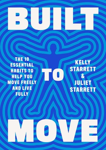 Portada de Built to Move The Ten Essential Habits to Help You Move Freely and Live Fully
