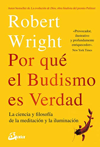 Portada de Por qué el budismo es verdad : la ciencia y flosofía de la meditación y la iluminación
