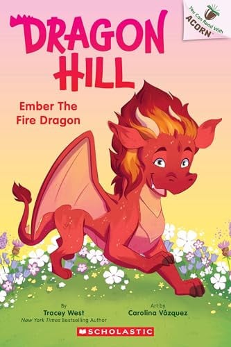 Portada de Ember the Fire Dragon: An Acorn Book (Dragon Hill #1)