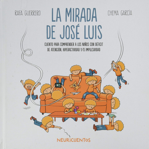 Portada de La mirada de José Luis: Cuento para comprender a los niños con déficit de atención, hiperactividad y/o impulsividad