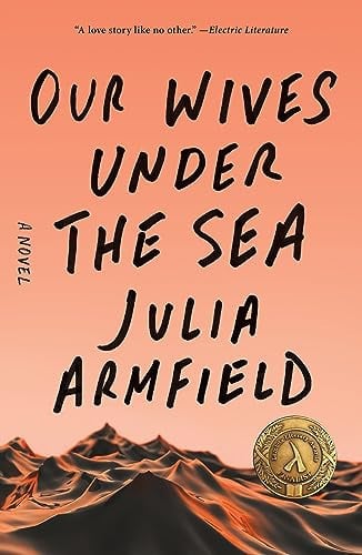 Portada de Our Wives Under the Sea A Novel