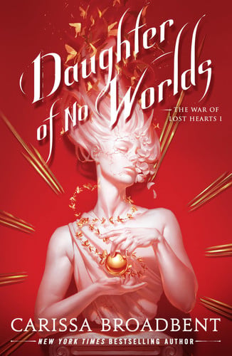 Portada de Daughter of No Worlds (The War of Lost Hearts, 1)