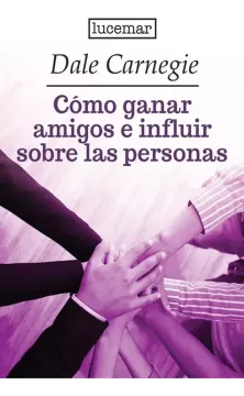 Portada de Como ganar amigos e influir sobre las personas