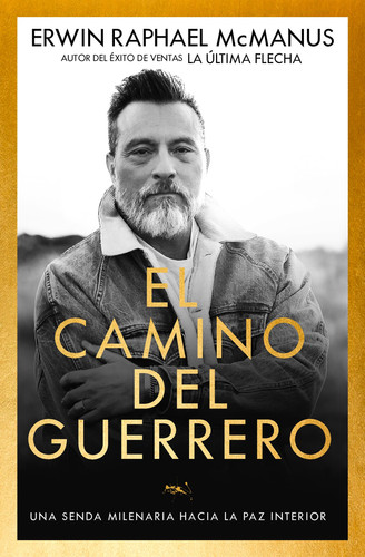 Portada de El Camino del Guerrero Una Senda Milenaria Hacia La Paz Interior