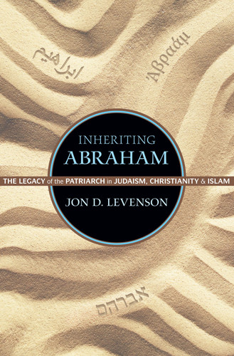 Portada de Inheriting Abraham The Legacy of the Patriarch in Judaism, Christianity, and Islam