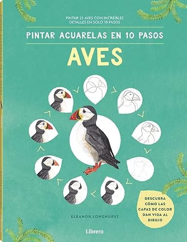 Portada de Pintar acuarelas en 10 pasos aves de todo el mundo