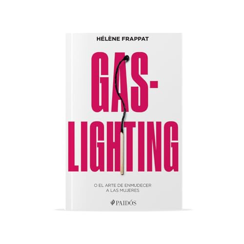 Portada de Gaslighting: o el Arte de Enmudecer a Las Mujeres / Gaslighting: or the Art of Silencing Women