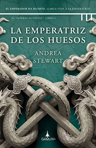 Portada de La emperatriz de los huesos El emperador ha muerto. ¿Larga vida a la emperatriz?