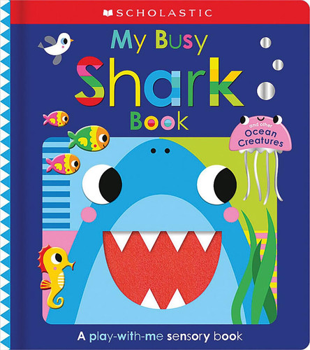Portada de My Busy Shark Book and Other Ocean Creatures: Scholastic Early Learners