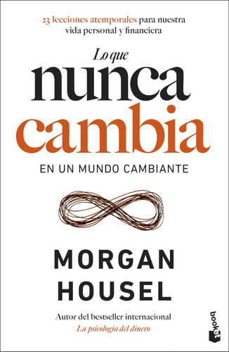 Portada de Lo que nunca cambia 23 lecciones atemporales para nuestra vida personal y financiera