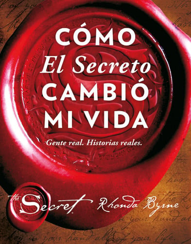 Portada de El secreto: Cómo el secreto cambio mi vida Gente real. Historias reales