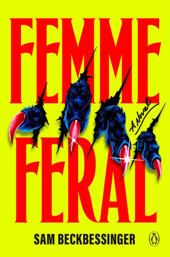 Portada de Femme Feral: A Novel