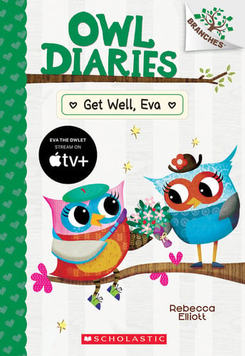 Portada de Get Well, Eva: a Branches Book (Owl Diaries #16)