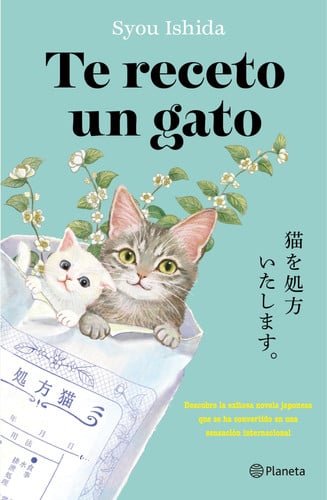 Portada de Te Receto un Gato: el Bestseller Japonés Que Ha Engatusado a Lectores en Todo el Mundo / We'll Prescribe You a Cat