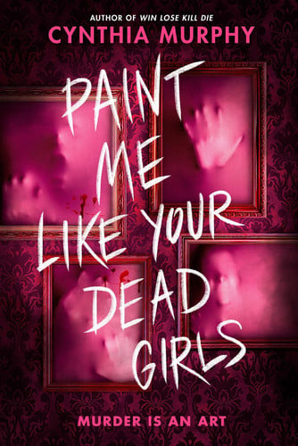 Portada de Paint Me Like Your Dead Girls