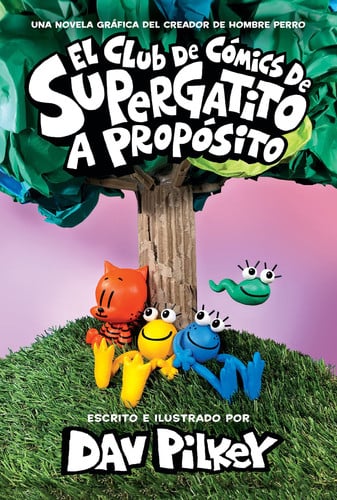 Portada de El Club de Cómics de Supergatito: A Propósito (Cat Kid Comic Club: On Purpose)