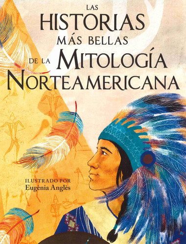 Portada de Las Historias Mas Bellas de la Mitologia Norteamericana