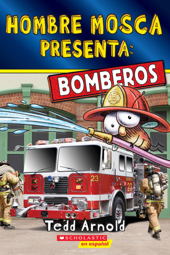 Portada de Hombre Mosca Presenta: Bomberos (Fly Guy Presents: Firefighters 2)(Spanish Edition)