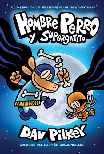 Portada de Hombre Perro Y Supergatito (Dog Man and Cat Kid) Volume 4