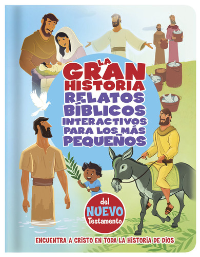 Portada de La Gran Historia, Relatos Bíblicos Para Los Más Pequeños, del Nuevo Testamento
