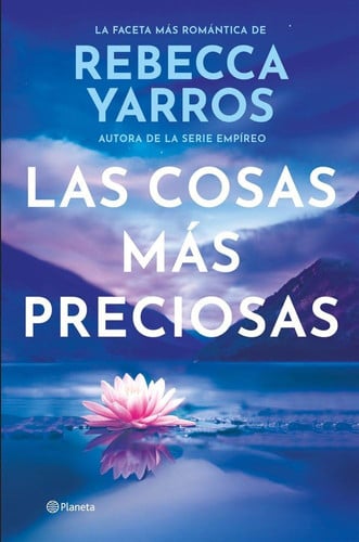 Portada de Las cosas más preciosas: La faceta más romántica de la autora de la serie Empíreo