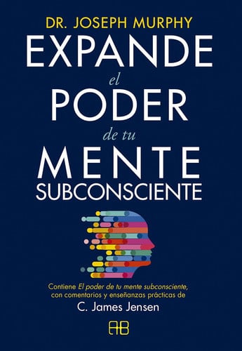 Portada de Expande el poder de tu mente subconsciente