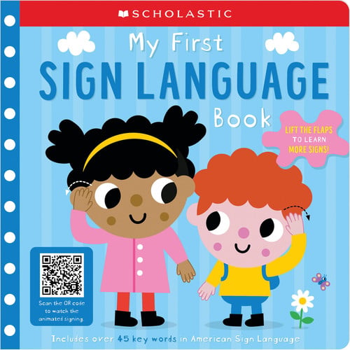 Portada de My First Sign Language Book: Scholastic Early Learners: 45 First Words to Teach Baby!