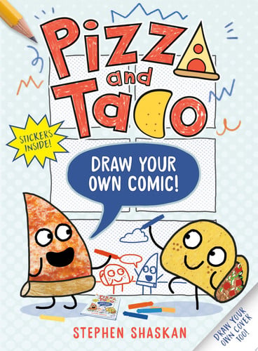 Portada de Pizza and Taco: Draw Your Own Comic! Stickers Inside! [An Activity Book]