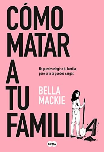 Portada de Cómo Matar a Tu Familia / How to Kill Your Family