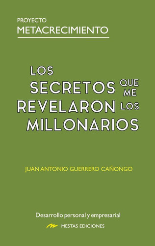 Portada de Los secretos que me revelaron los millonarios