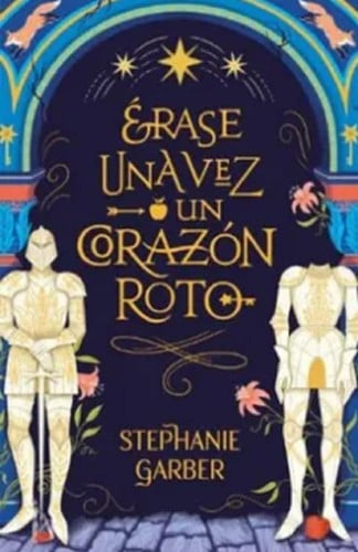 Portada de ÉRASE UNA VEZ UN CORAZÓN ROTO (COL)