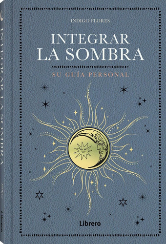 Portada de INTEGRAR LA SOMBRA: SU GUIA PERSONAL