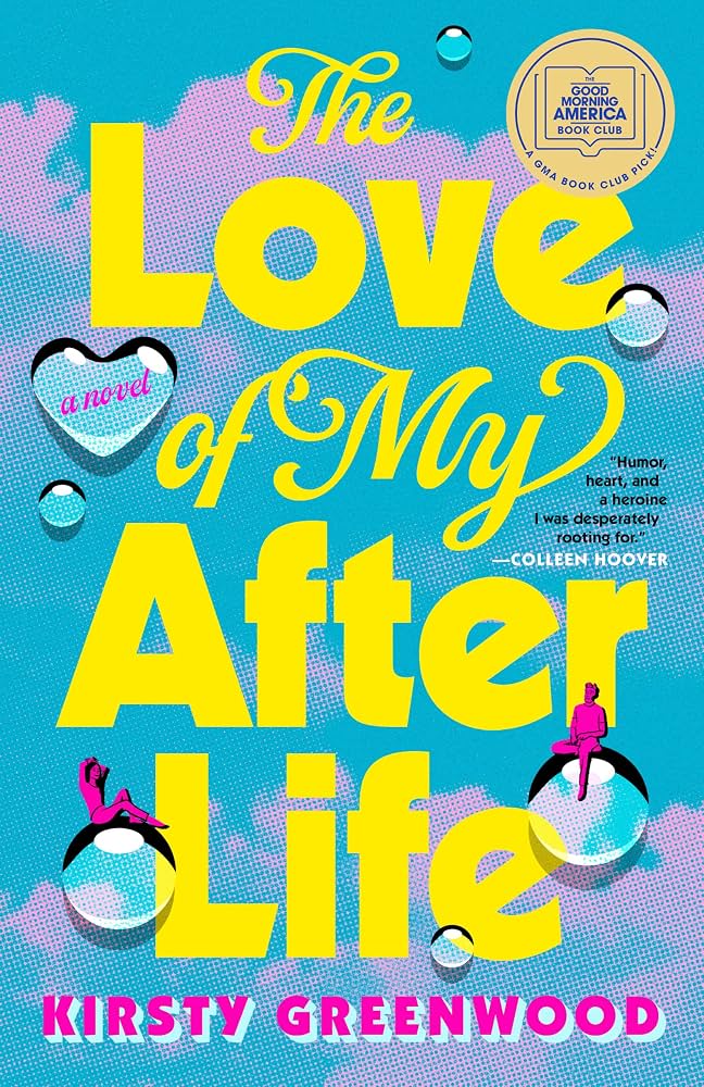 Portada de The Love of My Afterlife: A GMA Book Club Pick