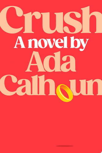 Portada de Crush A Novel