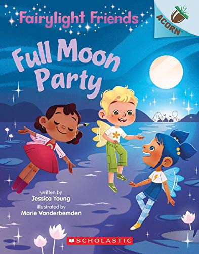 Portada de Full Moon Party: An Acorn Book (Fairylight Friends #3) Volume 3