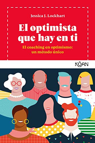 Portada de El optimista que hay en ti Coaching en optimismo: un método único