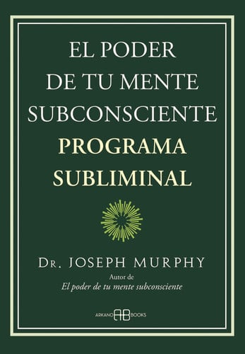 Portada de El poder de tu mente subconsciente. Programa subliminal