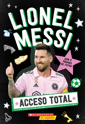 Portada de Acceso Total: Lionel Messi (All Access: Lionel Messi) (Spanish Edition)
