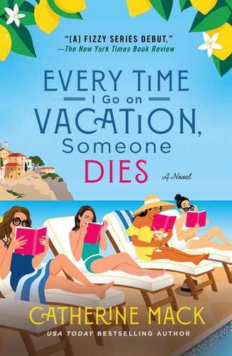 Portada de Every Time I Go on Vacation, Someone Dies A Novel