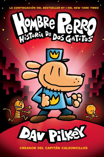 Portada de Hombre Perro: Historia de DOS Gatitos (Dog Man: A Tale of Two Kitties) Volume 3