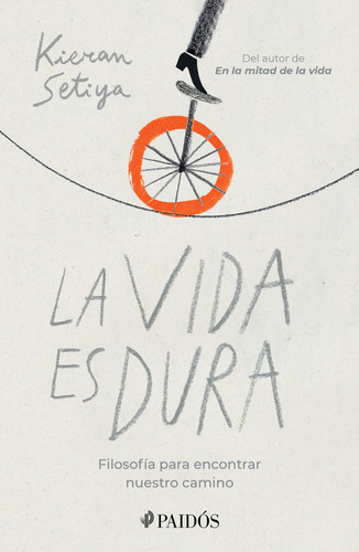 Portada de La Vida Es Dura Filosofía Para Encontrar Nuestro Camino
