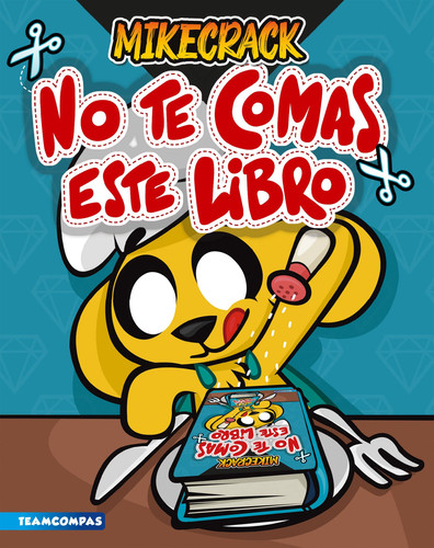 Portada de No Te Comas Este Libro