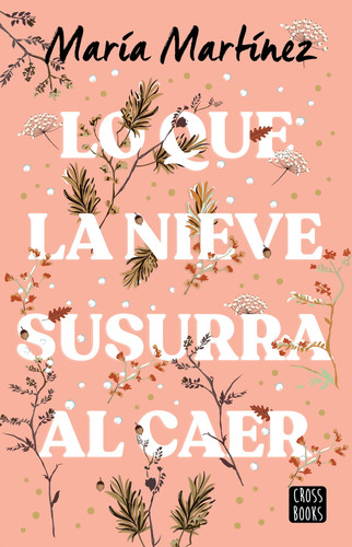 Portada de Lo Que La Nieve Susurra Al Caer / What the Snow Whispers as It Falls
