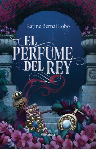 Portada de El Perfume Del Rey. Edición de Lujo con Cantos Tintados / the King's Perfume. Deluxe Edition with Sprayed Edges