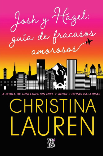 Portada de Josh y Hazel: Guía de fracasos amorosos (Spanish Edition)