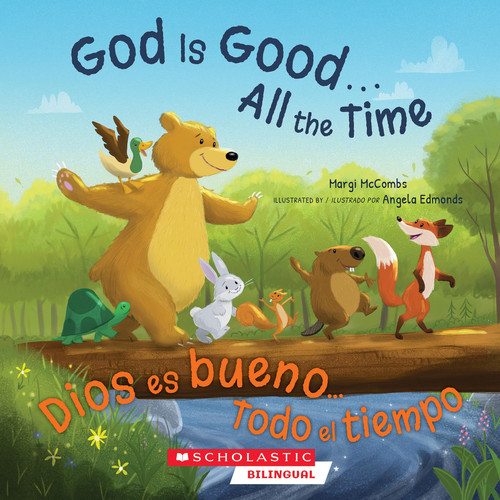 Portada de God Is Good...All the Time / Dios es bueno... Todo el tiempo (Spanish Edition)