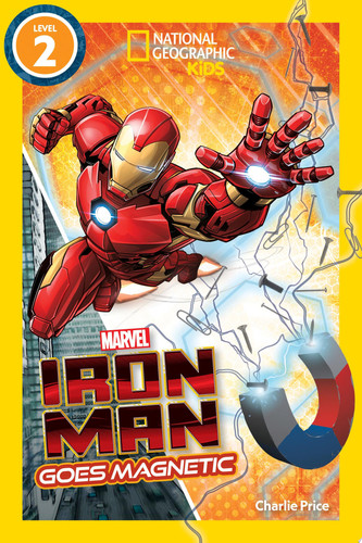 Portada de Marvel's Iron Man Goes Magnetic (National Geographic Kids Readers, Level 2)