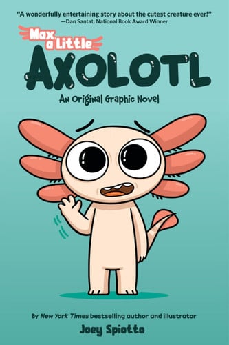Portada de Max, a Little Axolotl #1 (An Original Graphic Novel)