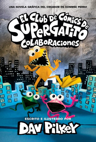 Portada de El Club de Cómics de Supergatito: Colaboraciones (Cat Kid Comic Club: Collaborations)