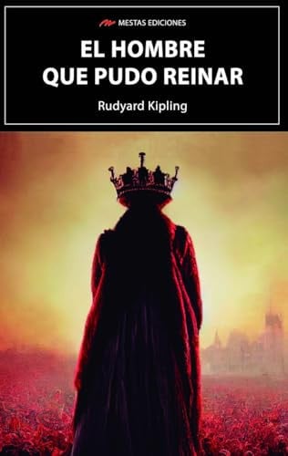 Portada de El hombre que pudo reinar